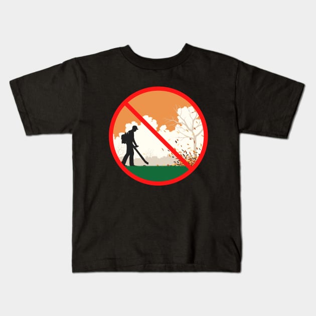 Autumn Leaf Blowing Prohibited! Kids T-Shirt by Zen Cosmos Official